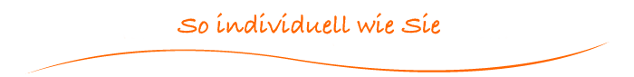 So individuell wie Sie